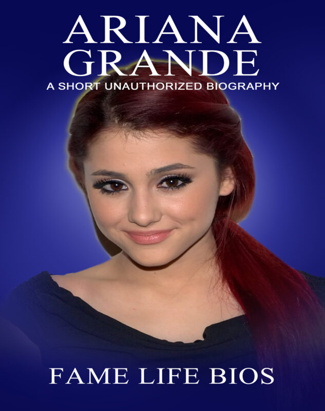 Ariana Grande: A Short Unauthorized Biography