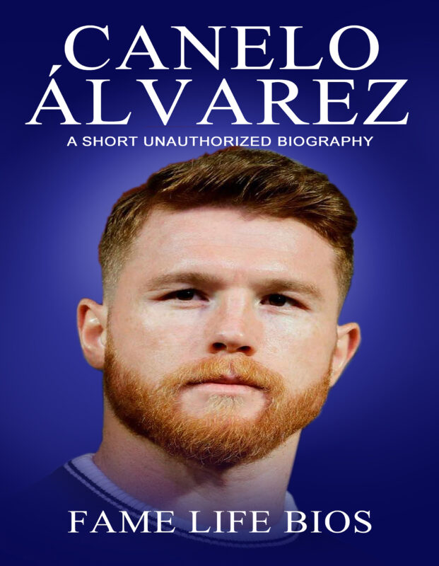 Canelo Álvarez: A Short Unauthorized Biography