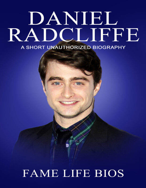 Daniel Radcliffe: A Short Unauthorized Biography