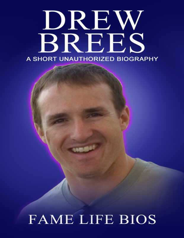 Drew Brees: A Short Unauthorized Biography