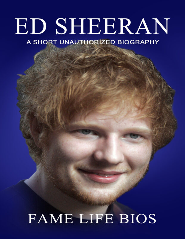 Ed Sheeran: A Short Unauthorized Biography