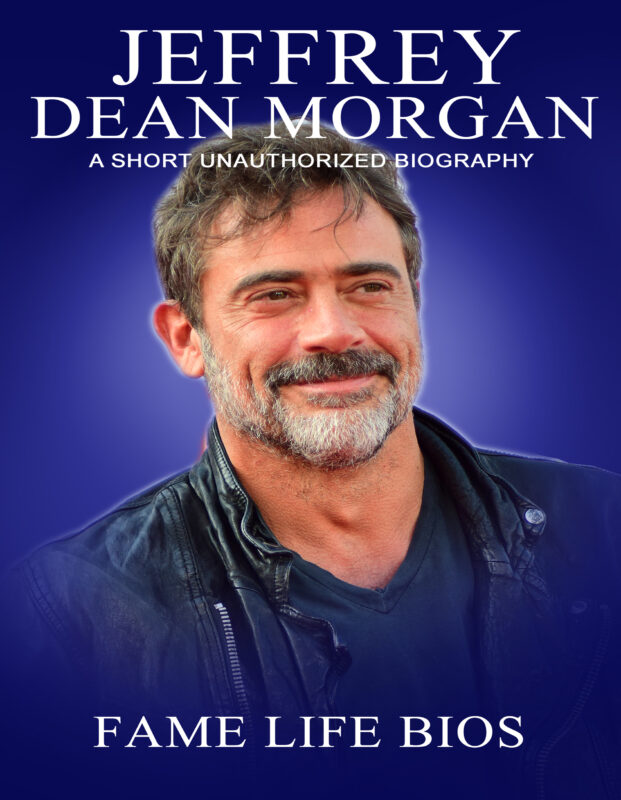 Jeffrey Dean Morgan: A Short Unauthorized Biography