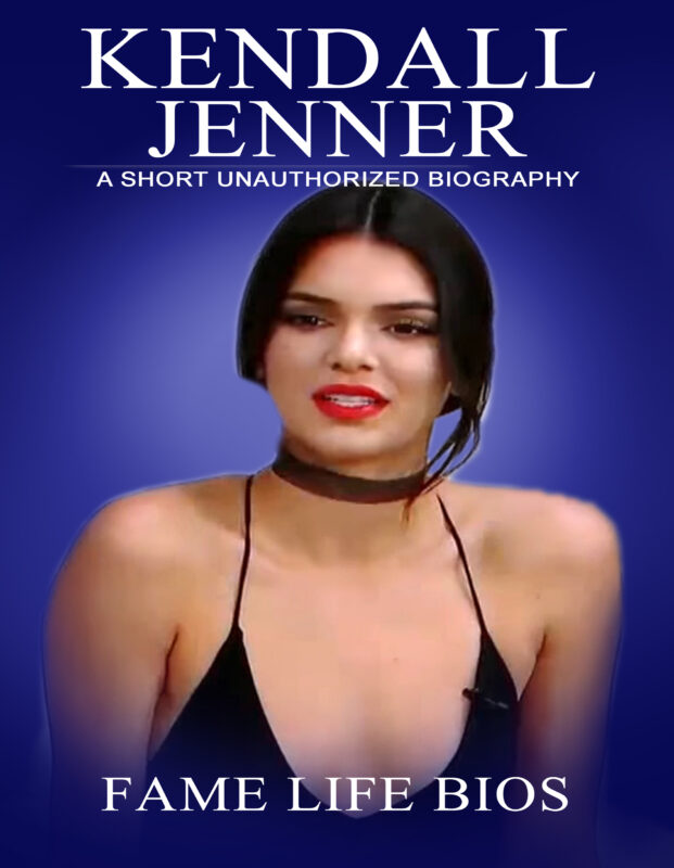 Kendall Jenner: A Short Unauthorized Biography