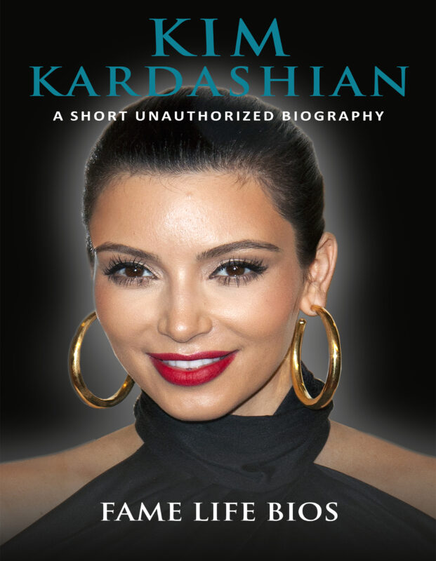 Kim Kardashian: A Short Unauthorized Biography