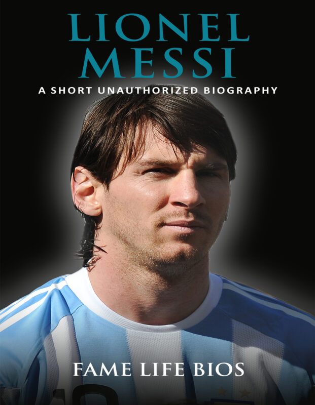 Lionel Messi: A Short Unauthorized Biography