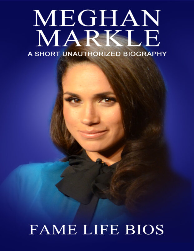 Meghan Markle: A Short Unauthorized Biography
