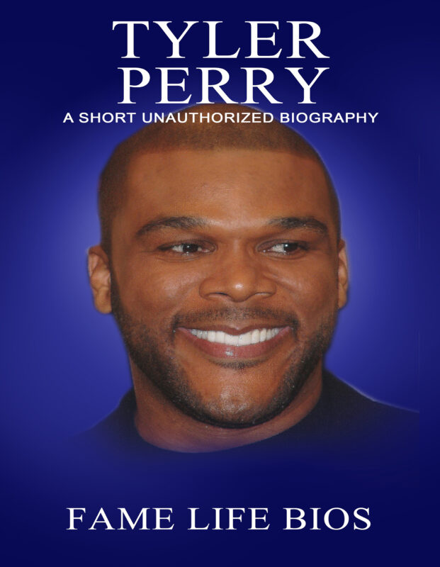 Tyler Perry: A Short Unauthorized Biography