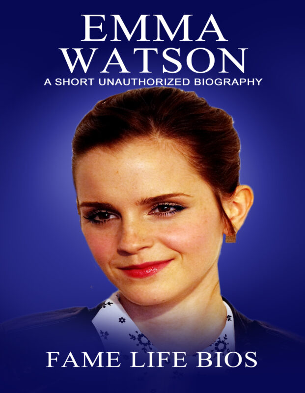 Emma Watson: A Short Unauthorized Biography