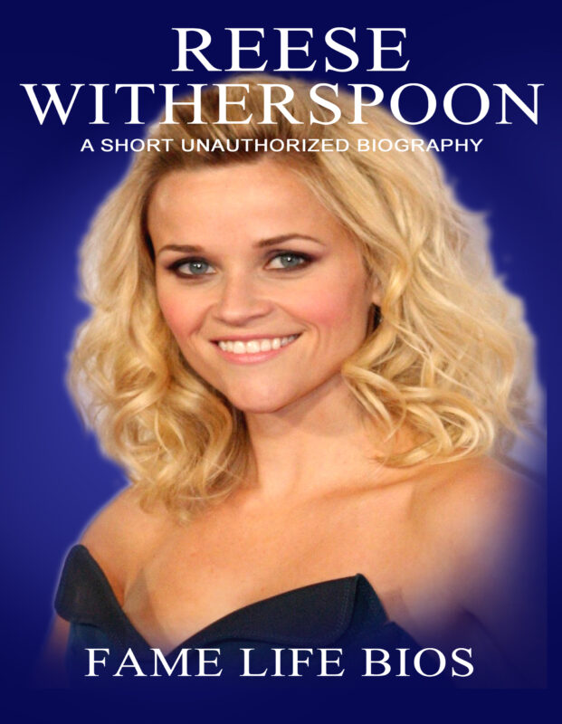 Reese Witherspoon: A Short Unauthorized Biography